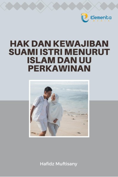 Hak dan Kewajiban Suami Istri Menurut Islam dan Uu Perkawinan